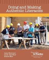 Doing and Making Authentic Literacies - Linda Denstaedt ; Laura Jane Roop ; Stephen Best - 9780814112199