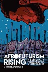 Afrofuturism Rising - Isiah Lavender III - 9780814214138