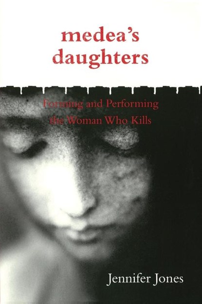 Medea's Daughters, Jennifer Jones - Paperback - 9780814251140