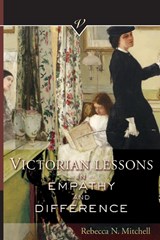 Victorian Lessons in Empathy and Difference - Rebecca N Mitchell - 9780814255117