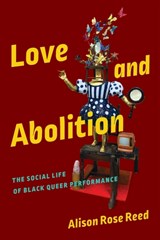 Love and Abolition - Alison Rose Reed - 9780814258194