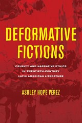 Deformative Fictions - Ashley Hope Perez - 9780814259061