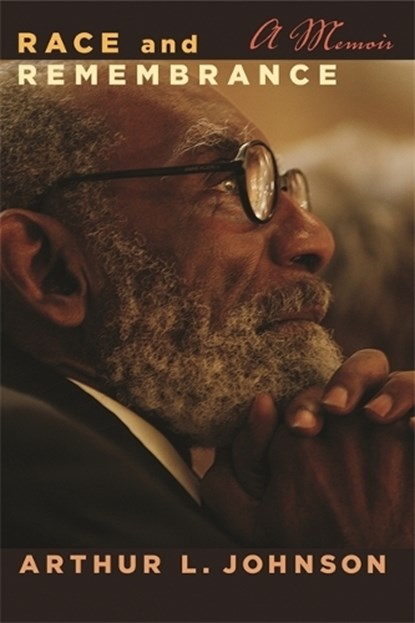 Race and Remembrance, Arthur L. Johnson - Paperback - 9780814333709
