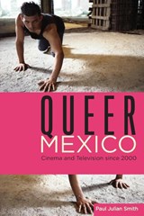 Queer Mexico - Paul Julian Smith - 9780814342749