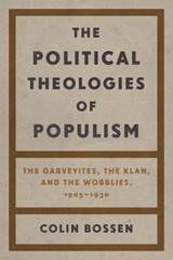 The Political Theologies of Populism - Colin Bossen - 9780814351574