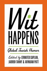 Wit Happens - Jennifer Caplan ; Jarrod Tanny ; Avinoam Patt - 9780814352588