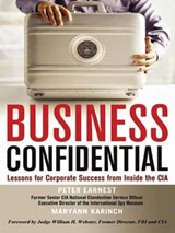 Business Confidential - Peter Earnest ; Maryann Karinch - 9780814414491