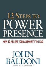 12 Steps to Power Presence - John Baldoni - 9780814416914