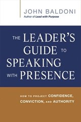 The Leader's Guide to Speaking with Presence - John Baldoni - 9780814433805