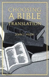 Choosing a Bible Translation - PILCH,  John J. - 9780814625811