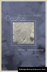 Claiming Our Deepest Desires - BRENNAN,  M. Bridget - 9780814630129
