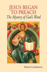 Jesus Began to Preach - Raniero Cantalamessa - 9780814633045