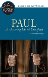Paul, Proclaiming Christ Crucified - WITHERUP,  Ronald D. - 9780814636930