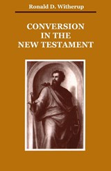 Conversion in the New Testament - Ronald D. Witherup - 9780814658376