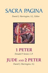 Sacra Pagina: 1 Peter, Jude and 2 Peter - Donald P. Senior ; Daniel J. Harrington - 9780814659762