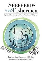 Shepherds and Fishermen - CANTALAMESSA,  Raniero, OFM Cap - 9780814666418
