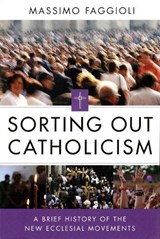 Sorting Out Catholicism - FAGGIOLI,  Massimo - 9780814683057