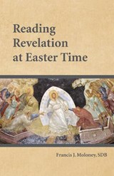 Reading Revelation at Easter Time - MOLONEY,  Francis J., SDP - 9780814685051