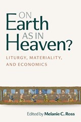 On Earth as in Heaven? - Melanie C. Ross - 9780814689189