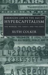 American Law in the Age of Hypercapitalism - Ruth Colker - 9780814715635