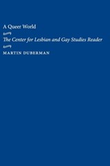 A Queer World - Martin Duberman - 9780814718742