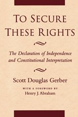 To Secure These Rights - Scott Douglas Gerber - 9780814730898