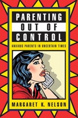 Parenting Out of Control | Margaret K. Nelson | 