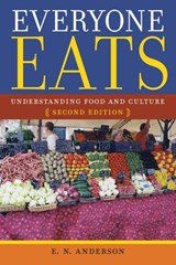 Everyone Eats - E. N. Anderson - 9780814760062