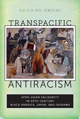 Transpacific Antiracism - Yuichiro Onishi - 9780814762646