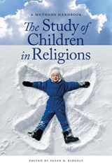 The Study of Children in Religions - Susan B. Ridgely - 9780814776469