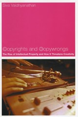 Copyrights and Copywrongs - Siva Vaidhyanathan - 9780814788073