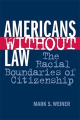 Americans Without Law - Mark S. Weiner - 9780814793657