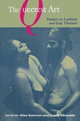 The Queerest Art - Alisa Solomon ; Framji Minwalla - 9780814798102