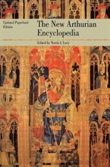 The New Arthurian Encyclopedia - Norris J. Lacy ; Geoffrey Ashe ; Sandra Ness Ihle ; Marianne E. Kalinke ; Raymond H. Thompson - 9780815323037