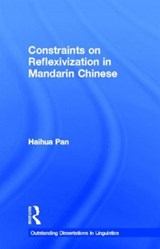 Constraints on Reflexivization in Mandarin Chinese - Haihua Pan - 9780815328513
