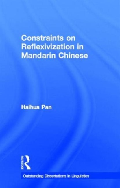 Constraints on Reflexivization in Mandarin Chinese, Haihua Pan - Gebonden - 9780815328513