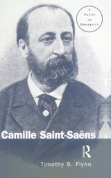 Camille Saint-Saens - Timothy Flynn - 9780815336198