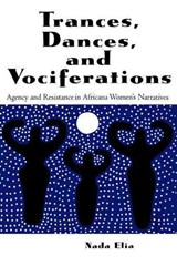 Trances, Dances and Vociferations - Nada Elia - 9780815338437