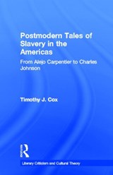 Postmodern Tales of Slavery in the Americas - Timothy J. Cox - 9780815338536