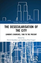 The Desecularisation of the City - David Goodhew ; Anthony-Paul Cooper - 9780815348177