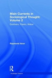 Main Currents in Sociological Thought: Volume 2