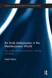 An Arab Ambassador in the Mediterranean World