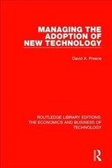 Managing the Adoption of New Technology - David Preece - 9780815351252