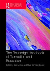 The Routledge Handbook of Translation and Education - Sara Laviosa ; Maria Gonzalez-Davies - 9780815368434