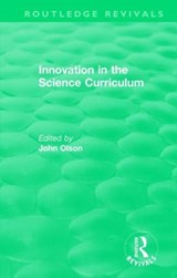 Innovation in the Science Curriculum - John Olson - 9780815369165