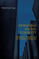 Designing Social Equality - Mark Foster Gage - 9780815369745