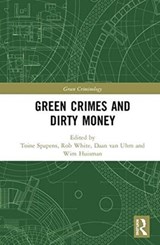 Green Crimes and Dirty Money - Toine Spapens ; Rob White ; Daan van Uhm ; Wim Huisman - 9780815372219