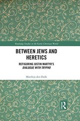 Between Jews and Heretics - Matthijs den Dulk - 9780815373452