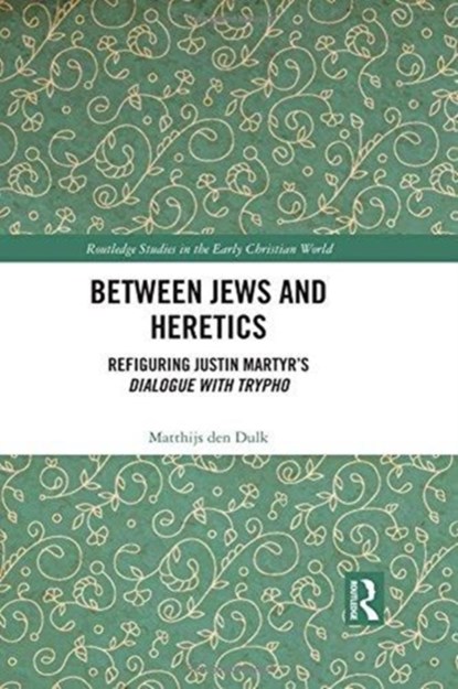 Between Jews and Heretics, Matthijs den Dulk - Gebonden - 9780815373452