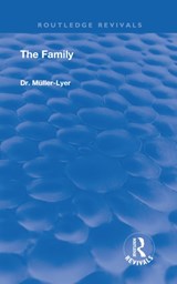 Revival: The Family (1931) - Franz Carl Muller-Lyer - 9780815374732